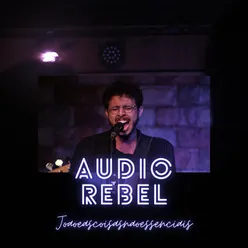 Live In Audio Rebel (Ao Vivo)