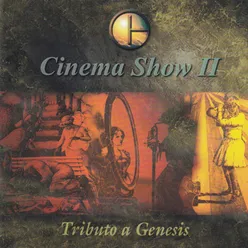 Cinema Show II - Tributo a Genesis (En Vivo)