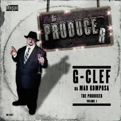 G-Clef da Mad Komposa Presents: The Producer, Volume 1