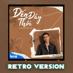 Đến Đây Thôi (Retro Version)