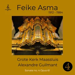 Feike Asma speelt op het orgel van de grote kerk Maassluis, Alexandre Guilmant; Sonate No. 4
