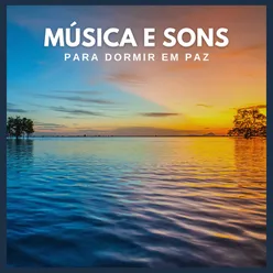 Música e Sons Para Dormir Em Paz