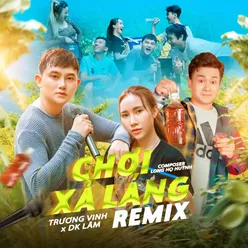 Chơi Xả Láng (Remix)