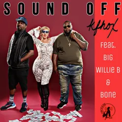 Sound Off (feat. Big Willie B & Bone)