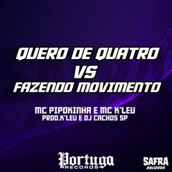 QUERO DE QUATRO VS FAZENDO MOVIMENTO