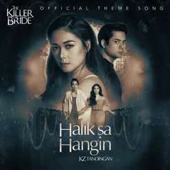 Halik Sa Hangin (From "The Killer Bride")