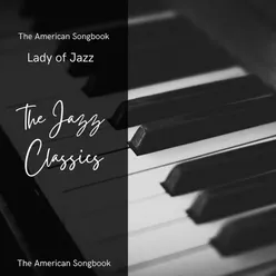 The Jazz Classics: American Song Book (Live Studio Recording)