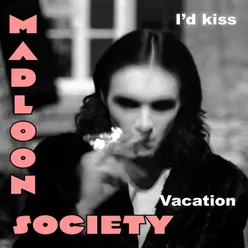 I'd Kiss / Vacation