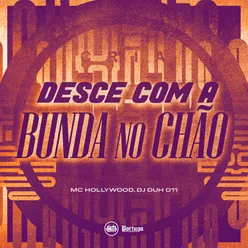 DESCE COM A BUNDA NO CHÃO