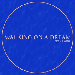 Walking On A Dream