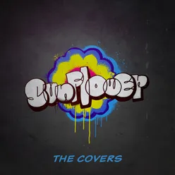 The Sunflower Covers (From and Inspired by the Motion Picture "Spider-Man: Across the Spider-Verse")