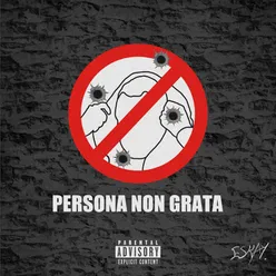 PERSONA NON GRATA