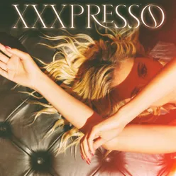 XXXPRESSO