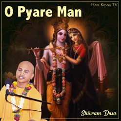 O Pyare Man