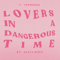 Lovers in a Dangerous Time (St. South Remix)