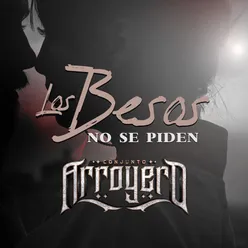 Los Besos No Se Piden