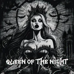 QUEEN OF THE NIGHT