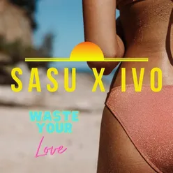 Waste Your Love