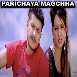 Parichaya Magchha