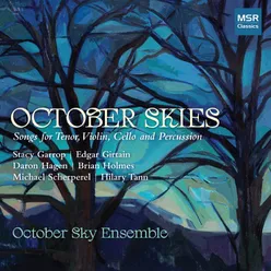 October Skies - Songs for Tenor, Violin, Cello and Percussion