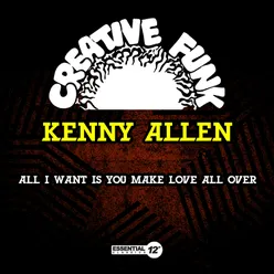 All I Want Is You / Make Love All Over