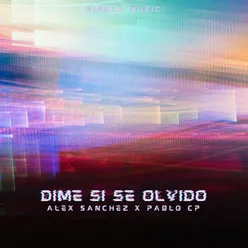 Dime Si Se Olvido