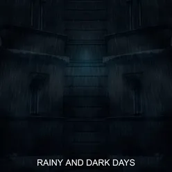 RAINY AND DARK DAYS