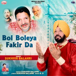 Bol Boleya Fakir Da