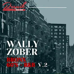 Wally Zober Bronx 60's R&B Vol. 2