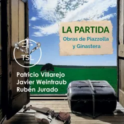 La Partida (Obras de Piazzolla y Ginastera)