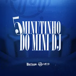 05 MINUTINHO DO MINI DJ