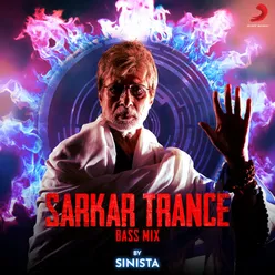 Sarkar Trance (From "Sarkar 3") (Bass Mix)