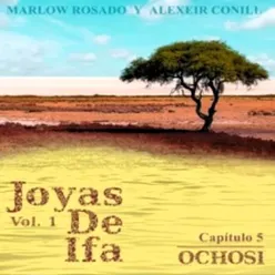 Ochosi: Joyas de Ifa, Vol. 1 Capitulo 5 (feat. Marlow Rosado)