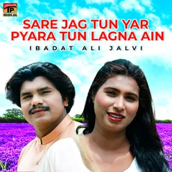 Sare Jag Tun Yar Pyara Tun Lagna Ain - Single