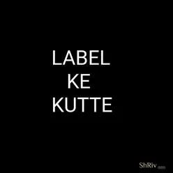 Label Ke Kutte