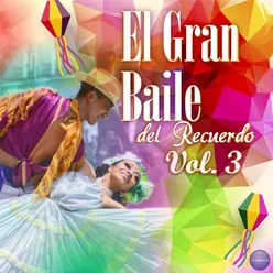 El Gran Baile del Recuerdo Vol. 3