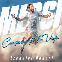 Messi Campeón De La Vida