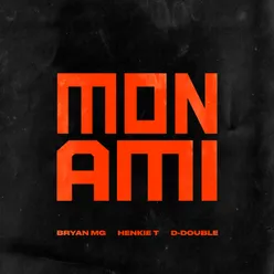 Mon Ami (feat. Henkie T & D-Double)