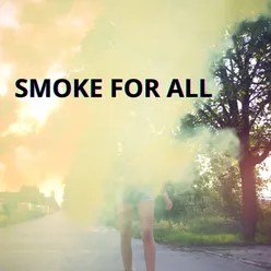 SMOKE FOR ALL