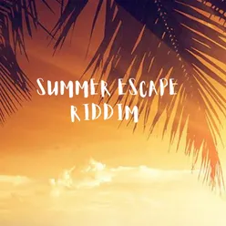 Summer Escape Riddim