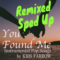 You Found Me (Remixed & Sped Up)
