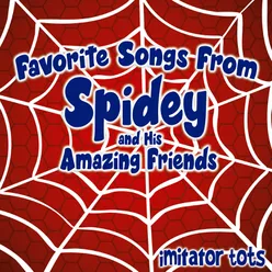 Favorite Songs from Spidey and His Amazing Friends