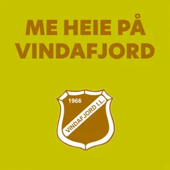 Me heie på Vindafjord