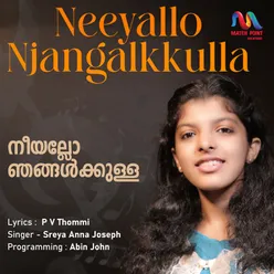 Neeyallo Njangalkkulla