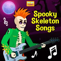 Spooky Skeleton Songs