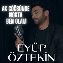 Ak Göğsünde Nokta Ben Olam