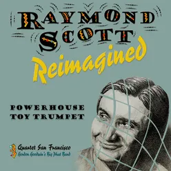 Raymond Scott Reimagined