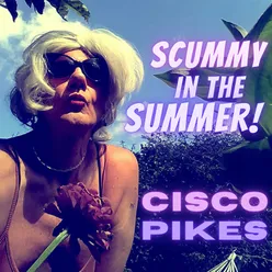 Scummy in the Summer