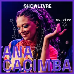Ana Cacimba no Estúdio Showlivre (Ao Vivo)