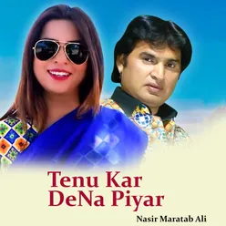 Tenu Kar De Na Piyar